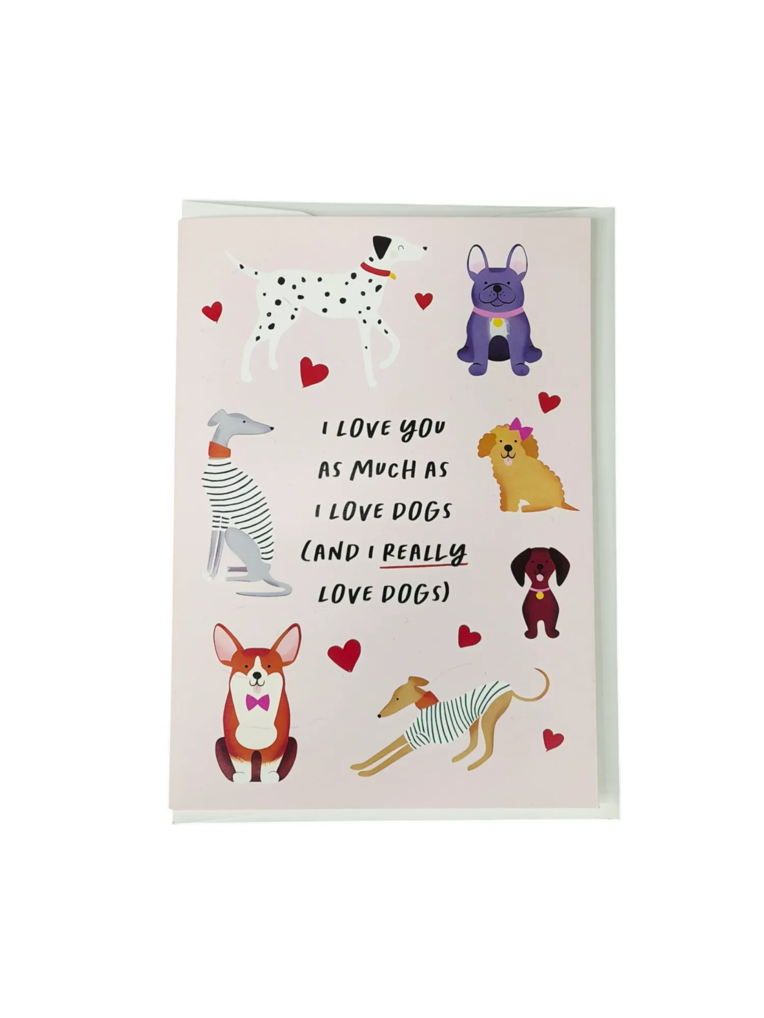 I Really Love Dogs Love Card