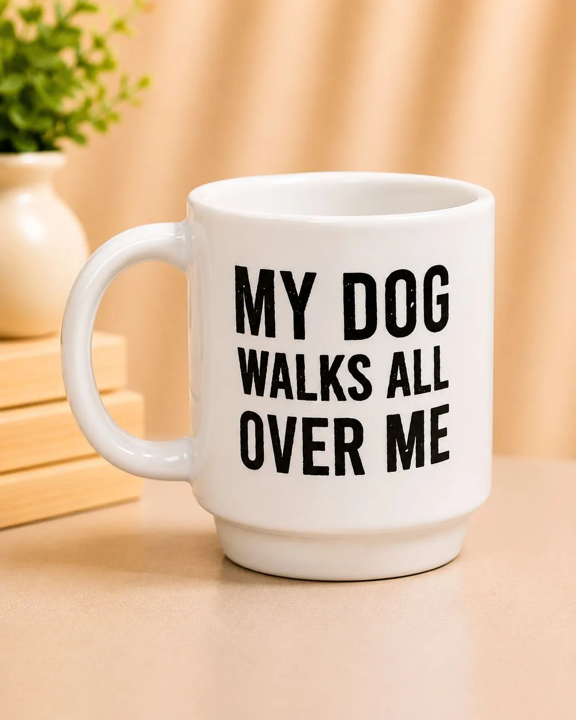 My Dog Walks All Over Me Mug for Dog Lovers