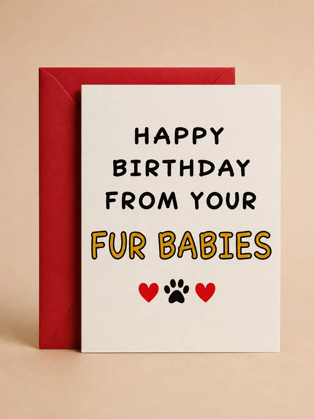 Happy Birthday From Your Fur Babies Card